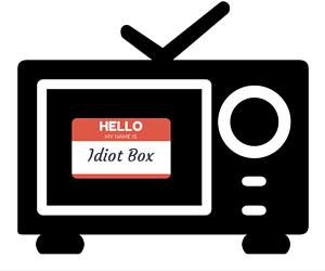 Idiot box